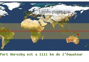Distance équatoriale de Port Moresby, NOUVELLE GUINEE !